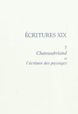 Chateaubriand et l'écriture des paysages