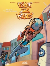 Foot 2 rue : saison un. Vol. 2. Une fille dans les buts - Mathieu Mariolle