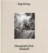 Dag Alveng : Photographs from Telemark - Dag Alveng