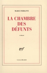 La chambre des défunts - Marie Ferranti