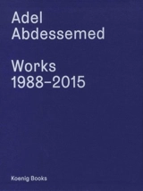 Adel Abdessemed Works 1988 : 2015 - Pier Luigi Tazzi