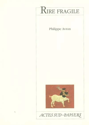 Rire fragile - Philippe Avron