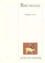 Rire fragile - Philippe Avron
