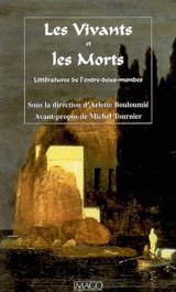 Les vivants et les morts : littératures de l'entre-deux-mondes