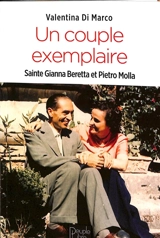 Un couple exemplaire : sainte Gianna Beretta et Pietro Molla - Valentina Di Marco