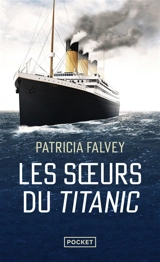 Les soeurs du Titanic - Patricia Falvey