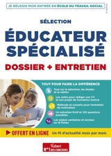 Je réussis mon entrée en école du travail social : sélection éducateur spécialisé : dossier + entretien - Marion Gauthier
