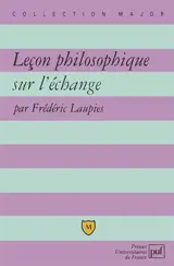 Leçon philosophique sur l'échange - Frédéric Laupies