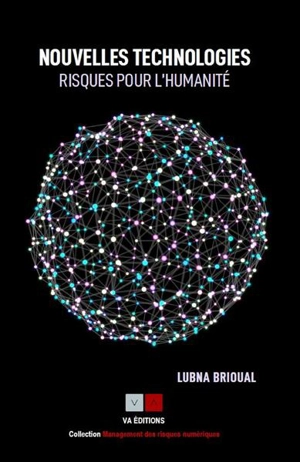 Nouvelles technologies : risques pour l'humanité - Lubna Brioual