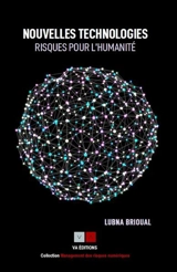 Nouvelles technologies : risques pour l'humanité - Lubna Brioual
