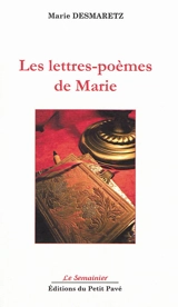 Les lettres-poèmes de Marie - Marie Desmaretz