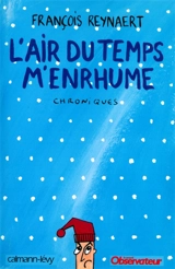 L'air du temps m'enrhume - François Reynaert