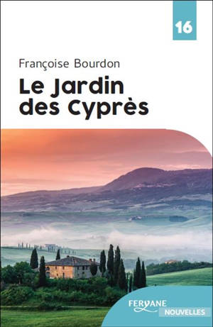 Le jardin des cyprès - Françoise Bourdon