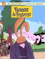 Les formidables aventures de Lapinot. Vol. 5. Vacances de printemps - Frank Le Gall