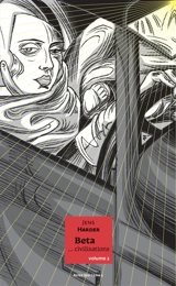 Le grand récit. Vol. 3. Beta... civilisations. Vol. 2 - Jens Harder