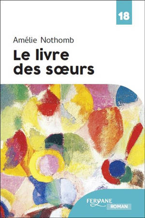 Le livre des soeurs - Amélie Nothomb