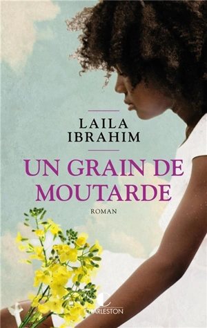 Un grain de moutarde - Laila Ibrahim