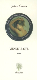 Vienne le ciel - Jérôme Bonnetto