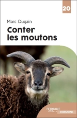 Conter les moutons - Marc Dugain