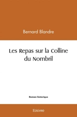 Les repas sur la colline du nombril - Bernard Blandre