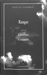 Ranger. L'interview. 8 ensemble - Pascal Rambert