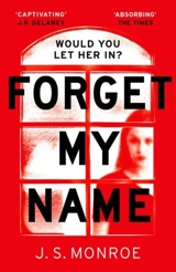 Forget My Name - J. S. Monroe