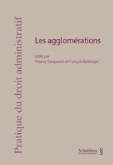 Les agglomérations - Journée de droit administratif (17 ; 2014 ; Genève, Suisse)