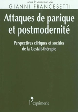 Attaques de paniques et postmodernité : perspectives cliniques et sociales de la Gestalt-thérapie