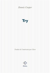 Try - Dennis Cooper
