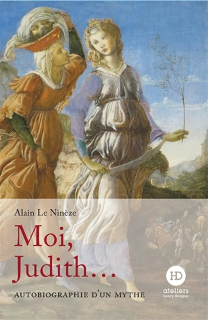 Moi, Judith... - Alain Le Ninèze