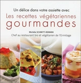 Un délice dans votre assiette avec les recettes végétariennes gourmandes - Michèle Schmitt-Remark