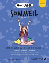 Mon cahier sommeil : pour une nuit de rêve, relaxante et réparatrice ! - Isabelle Delaleu