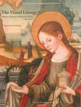The visual liturgy : altarpiece painting and Valencian culture (1442-1519) - Maxime Deurbergue