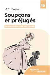 Les enquêtes de lady Rose. Soupçons et préjugés - M.C. Beaton