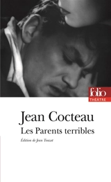 Les parents terribles : version originale et complète - Jean Cocteau