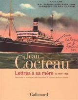 Lettres à sa mère. Vol. 2. 1919-1938 - Jean Cocteau