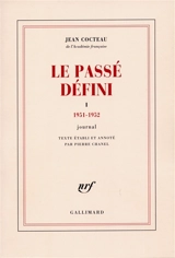 Le passé défini. Vol. 1. 1951-1952 - Jean Cocteau