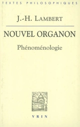 Nouvel Organon : Phénoménologie - Jean-Henri Lambert