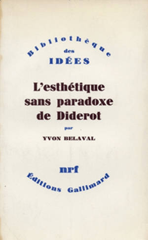L'esthétique sans paradoxe de Diderot - Yvon Belaval