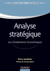 Analyse stratégique : les fondements économiques - Pierre Jeanblanc