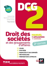 DCG 2, droit des sociétés et des groupements d'affaires : manuel + applications + corrigés : à jour de la loi Pacte - Emmanuel Béal