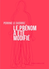 Le prénom a été modifié - Perrine Le Querrec