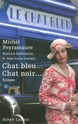 Chat bleu... Chat noir... - Michel Peyramaure