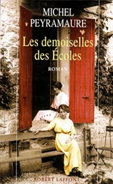 Les demoiselles des écoles - Michel Peyramaure