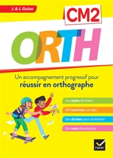 Orth CM2 : un accompagnement progressif pour réussir en orthographe - Jeanine Guion