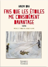 Fais que les étoiles me considèrent davantage : théâtre - Hakim Bah