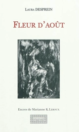 Fleur d'août : récit - Laura Desprein