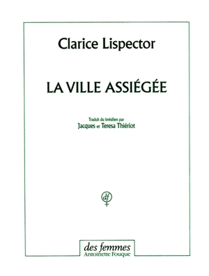 La ville assiégée - Clarice Lispector