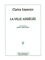 La ville assiégée - Clarice Lispector