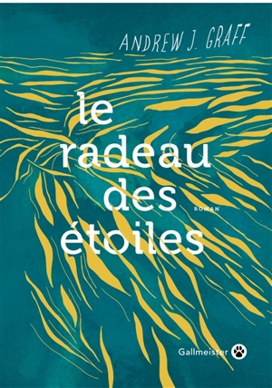 Le radeau des étoiles - Andrew J. Graff